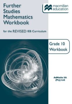Advanced Programme Mathematics For The Revised Ieb Curriculum Grade 10 Workbook