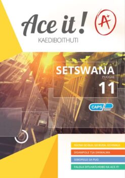 Ace It! Setswana Home Language Grade 11