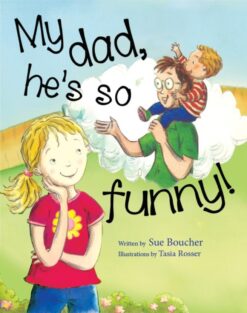 My dad, he's so funny!