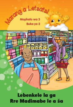 Marang a letsatsi Mophato 3 Buka ya 2: Lebenkele la ga Rre Madimabe le a tšha