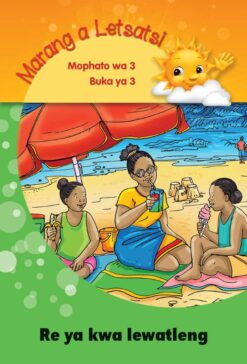Marang a letsatsi Mophato 3 Buka ya 3: Re ya kwa lewatle