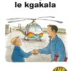 Cub Motseletsele wa Puiso Kgato 7 Buka 1: Godimo, godimo le kgakala                
