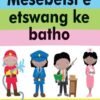 MESEBETSI E ETSWANG KE BATHO