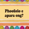 PHOOFOLO E APARA ENG? (SESOTHO)