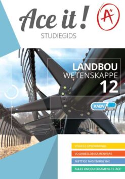 ACE IT! AGRICULTURAL SCIENCES GRADE 12 (AFRIKAANS)