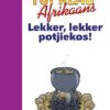 TOP CLASS AFRIKAANS FAL GRADE 2 BIG BOOK 3: LEKKER, LEKKER POTJIEKOS!