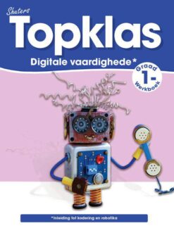TOPKLAS GRAAD 1 DIGITALE VAARDIGHEDE WERKBOEK
