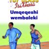 TOP CLASS ISIXHOSA FAL GRADE 2 READER 7: UMQEQESHI WEMBALEKI