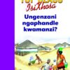 TOP CLASS ISIXHOSA FAL GRADE 2 BIG BOOK 9: UNGENZANI NGAPHANDLE KWAMANZI?