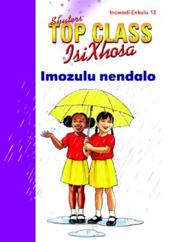 TOP CLASS ISIXHOSA FAL GRADE 2 BIG BOOK 13: IMOZULU NENDALO