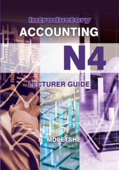 SHUTERS INTRODUCTORY ACCOUNTING N4 LECTURER GUIDE