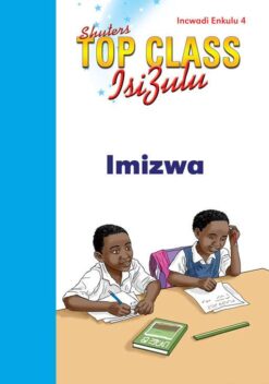 TOP CLASS ISIZULU FAL GRADE 1 (BIG BOOK 4): IMIZWA