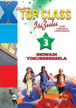 TOP CLASS ISIZULU FAL GRADE 3 (WORKBOOK)