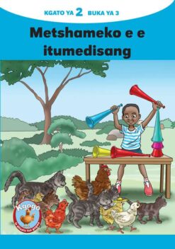 KGOGO LE DITSALA TSA GAGWE BLUE (SETSWANA) KGATO 2 BUKA YA 3