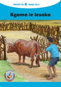 KGOGO LE DITSALA TSA GAGWE BLUE (SETSWANA) KGATO 4 BUKA YA 6