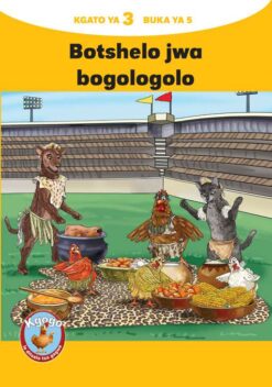 KGOGO LE DITSALA TSA GAGWE YELLOW SERIES KGATO 3 BUKA YA 5