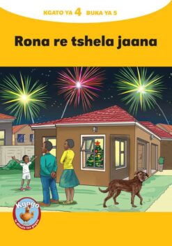 KGOGO LE DITSALA TSA GAGWE YELLOW SERIES KGATO 4 BUKA YA 5