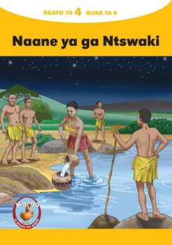 KGOGO LE DITSALA TSA GAGWE YELLOW SERIES KGATO 4 BUKA YA 6