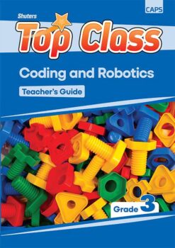 TOP CLASS CODING AND ROBOTICS GRADE 3 TEACHER'S GUIDE