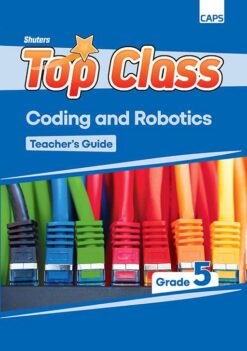 SHUTERS TOP CLASS CODING AND ROBOTICS GRADE 5 TEACHER GUIDE