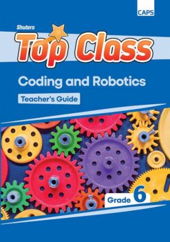SHUTERS TOP CLASS CODING AND ROBOTICS GRADE 6 TEACHER GUIDE
