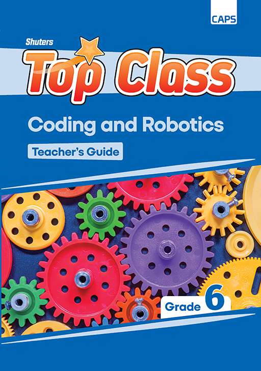 SHUTERS TOP CLASS CODING AND ROBOTICS GRADE 6 TEACHER GUIDE