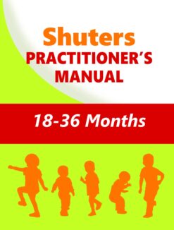 SHUTERS PRACTITIONER'S MANUAL 18 - 36 MONTHS