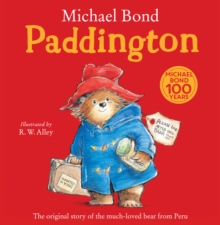Paddington : The Original Story of the Much-Loved Bear from Peru