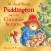 Paddington and the Christmas Surprise - 9780007257737