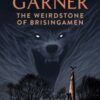 The Weirdstone of Brisingamen - 9780007355211