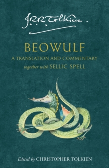 Beowulf : A Translation and Commentary, Together with Sellic Spell - 9780007590094