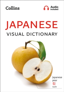 Japanese Visual Dictionary : A Photo Guide to Everyday Words and Phrases in Japanese - 9780008290375