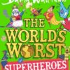 The World’s Worst Superheroes