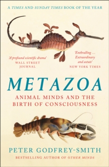 Metazoa : Animal Minds and the Birth of Consciousness - 9780008321239