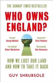 Who Owns England? : How We Lost Our Land and How to Take it Back - 9780008321710
