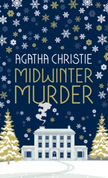 MIDWINTER MURDER: Fireside Mysteries from the Queen of Crime - 9780008328962