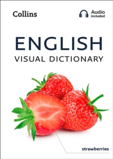 English Visual Dictionary : A Photo Guide to Everyday Words and Phrases in English - 9780008372279
