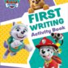 PAW Patrol First Writing Activity Book : Get Set for School! - 9780008461522