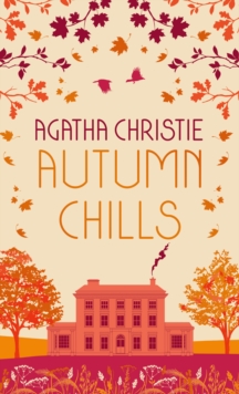 AUTUMN CHILLS: Tales of Intrigue from the Queen of Crime - 9780008470975