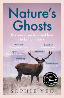 Nature’s Ghosts : The World We Lost and How to Bring it Back - 9780008474157