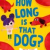 How Long is that Dog? - 9780008506193
