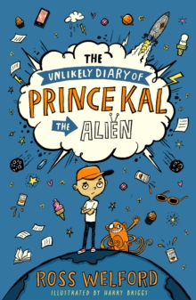 The Unlikely Diary of Prince Kal the Alien - 9780008544805