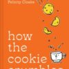 How the Cookie Crumbles : And Other Culinary Confusions - 9780008554736