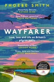 Wayfarer : Love, Loss and Life on Britain's Pilgrim Paths - 9780008566555