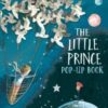 The Little Prince : Pop Up Book - 9780008595227