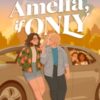 Amelia, If Only - 9780008610067