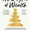The 5 Types of Wealth : A Transformative Guide to Design Your Dream Life