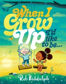 When I Grow Up I’d Like to Be… - 9780008627713