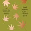 A Thousand Feasts : Small Moments of Joy … a Memoir of Sorts