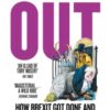 Out : How Brexit Got Done and the Tories Were Undone